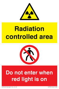 Radiation controlled area
Do not enter when red light is on